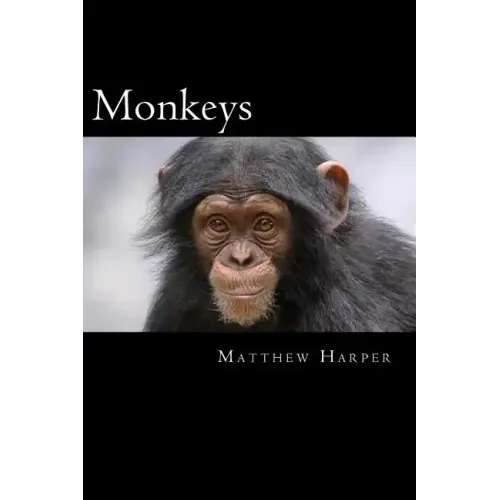 Monkeys: A Fascinating Book Containing Monkey Facts, Trivia, Images & Memory Recall Quiz: Suitable for Adults & Children