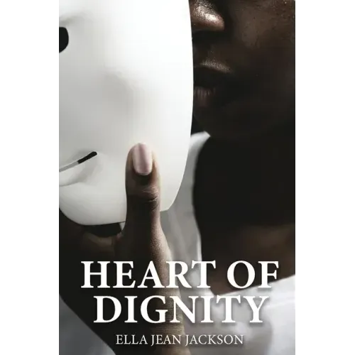 The Heart Of Dignity