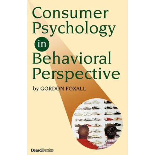 Consumer Psychology in Behavioral Perspective