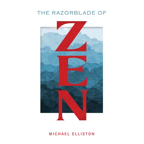 The Razorblade of Zen