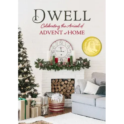 Dwell: Celebrating the Arrival of Advent at Home