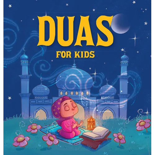 Duas for Kids: Introduction to Arabic Duas with English Translations I Book for 3+ I Spiritual Learning [Select Learning]