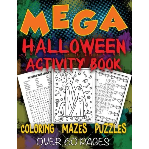 Mega Halloween Activity Book: Coloring - Mazes - Word Searches - Fun Games For Kids of All Ages