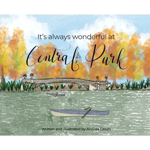 It's Always Wonderful at Central Park