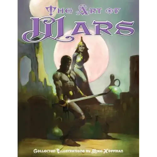 Art of Mars: Edgar Rice Burroughs illustrated by Mike Hoffman