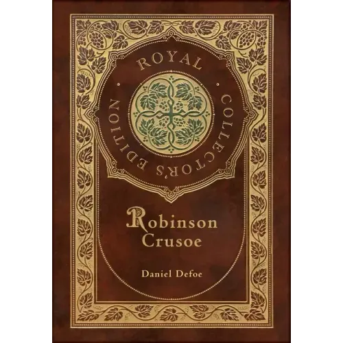 Robinson Crusoe (Royal Collector's Edition) (Illustrated) (Case Laminate Hardcover with Jacket)