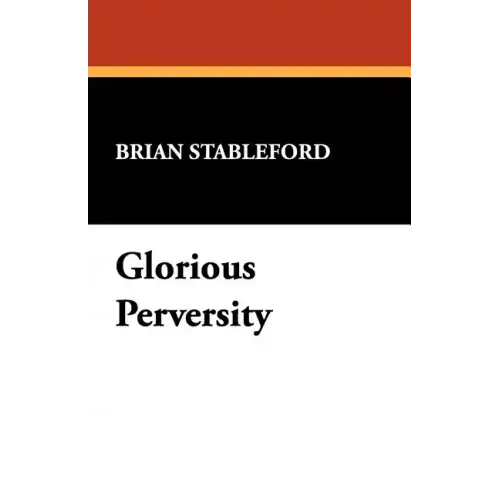 Glorious Perversity