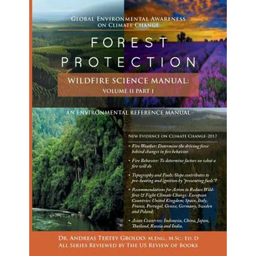 Global Environmental Awareness on Climate Change: Forest Protection - Wildfire Science Manual: Volume 2: Part 1
