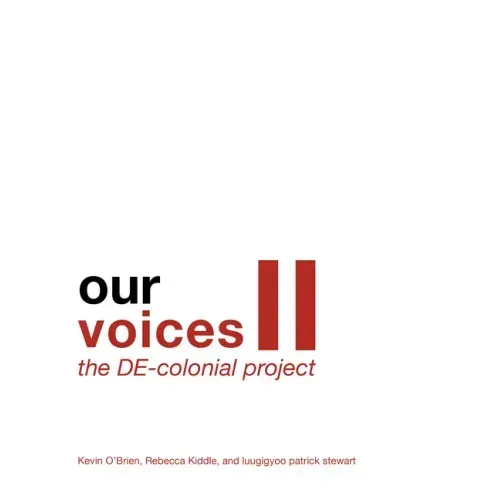 Our Voices II: The De-Colonial Project