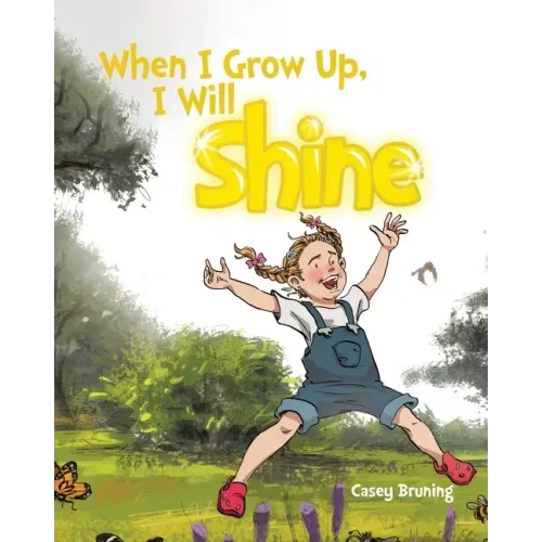 When I Grow Up, I Will Shine