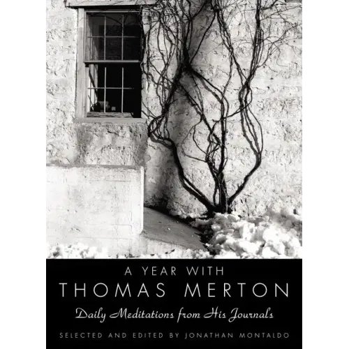 A Year with Thomas Merton: Daily Meditations from His Journals