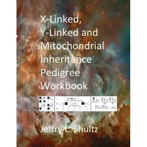 X-Linked, Y-Linked and Mitochondrial Inheritance Pedigree Workbook