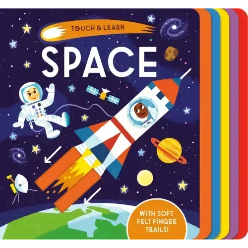Touch & Learn: Space: With Colorful Felt to Touch and Feel