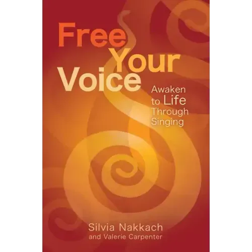 Free Your Voice: Awaken to Life Through Singing