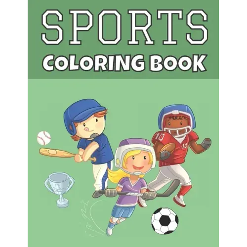 Sports Coloring Book: For Kids - Baseball, Football, Hockey, Soccer & Tennis - Large Print