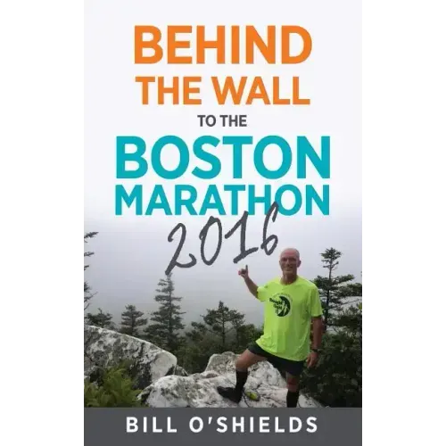 Behind the wall to the Boston Marathon 2016