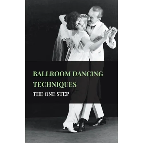 Ballroom Dancing Techniques - The One Step