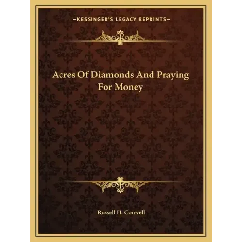 Acres of Diamonds and Praying for Money