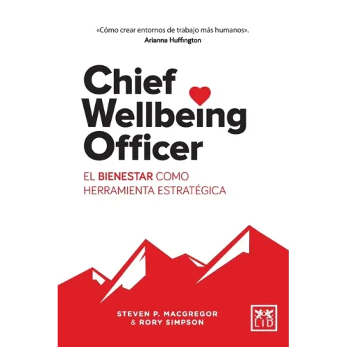 Chief Wellbeing Officer: El bienestar como herramienta estratégica