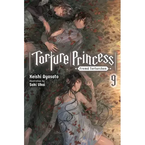 Torture Princess: Fremd Torturchen, Vol. 9 (Light Novel): Volume 9