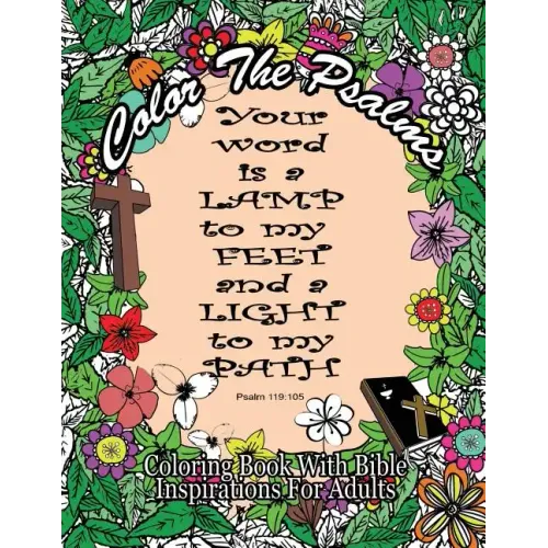 Color The Psalms Coloring Book With Bible Inspirations for Adults: 35 Christian Psalms For Faith, Peace, Calm and Relaxation