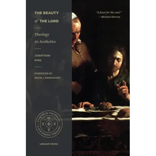 The Beauty of the Lord: Theology as Aesthetics