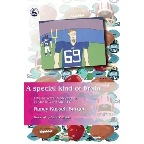 A Special Kind of Brain: Living with Nonverbal Learning Disability