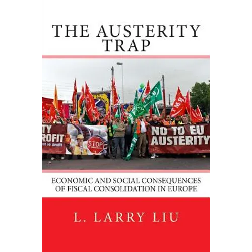 The Austerity Trap: Economic and Social Consequences of Fiscal Consolidation in Europe