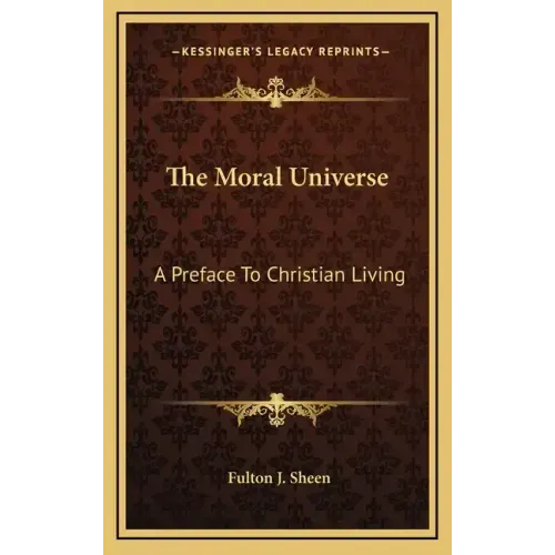 The Moral Universe: A Preface to Christian Living