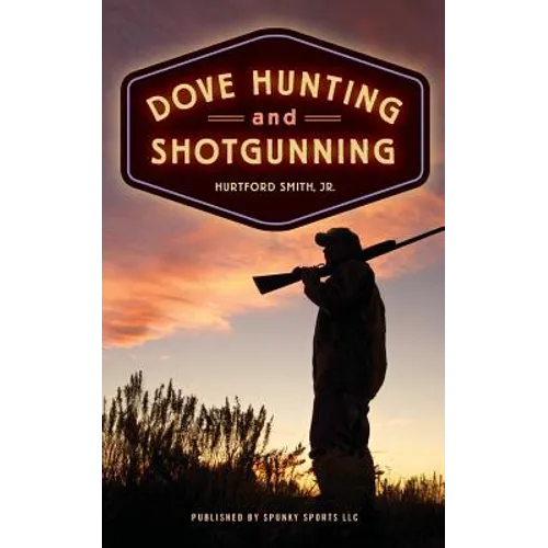 Dove Hunting and Shotgunning