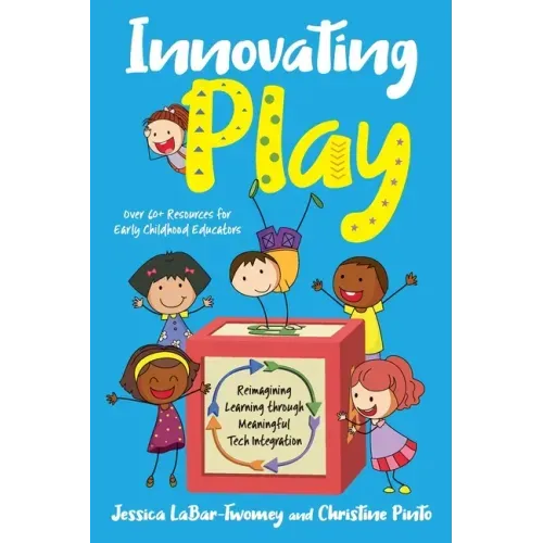 Innovating Play: Reimagining Learning through Meaningful Tech Integration