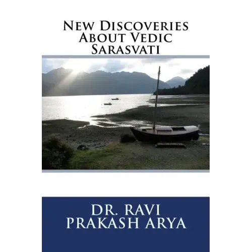 New Discoveries About Vedic Sarasvati