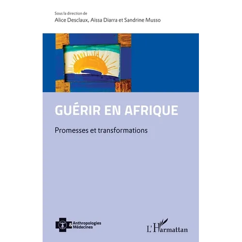 Guérir en Afrique: Promesses et transformations