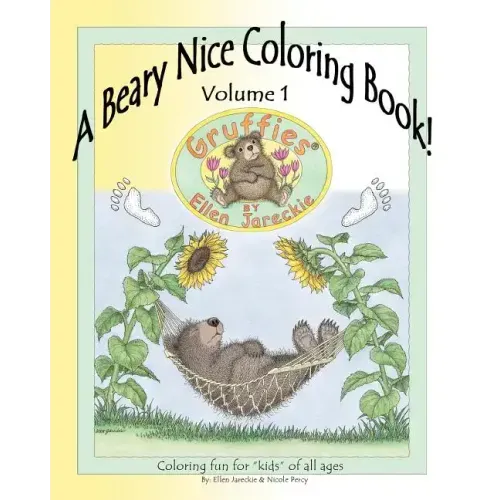 A Beary Nice Coloring Book - Volume 1: featuring the Gruffies(R) bears by artist Ellen Jareckie