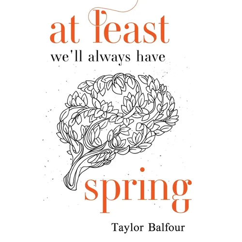 At Least We'll Always Have Spring