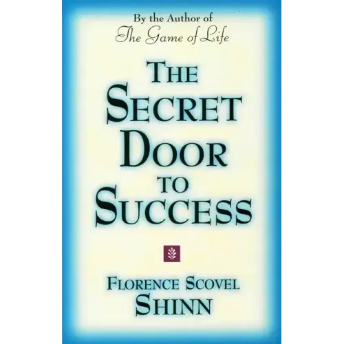 The Secret Door to Success: By the Author of the Game of Life