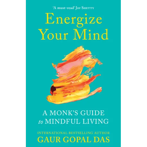 Energize Your Mind: A Monk's Guide to Mindful Living