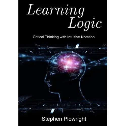 Learning Logic: Critical Thinking with Intuitive Notation