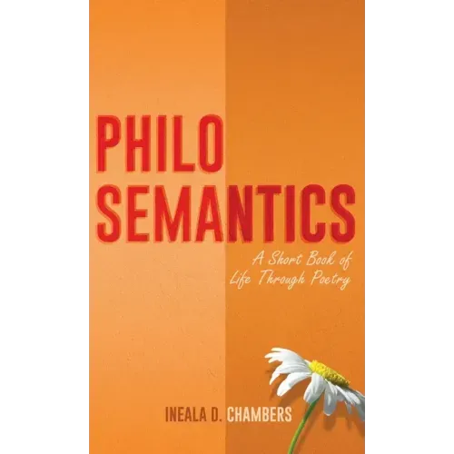 Philosemantics: A Short Book of Life Through Poetry
