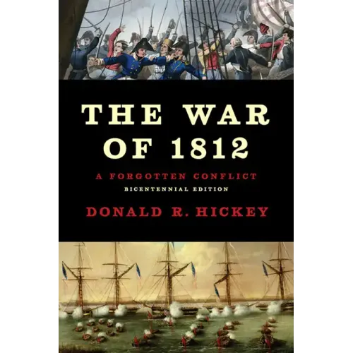 The War of 1812: A Forgotten Conflict
