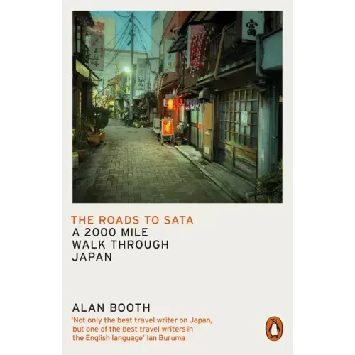 The Roads to Sata: A 2000-Mile Walk Through Japan