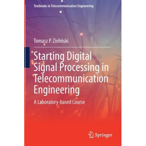 Starting Digital Signal Processing in Telecommunication Engineering: A Laboratory-Based Course