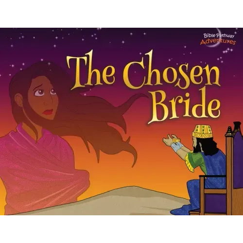 The Chosen Bride: The adventures of Esther
