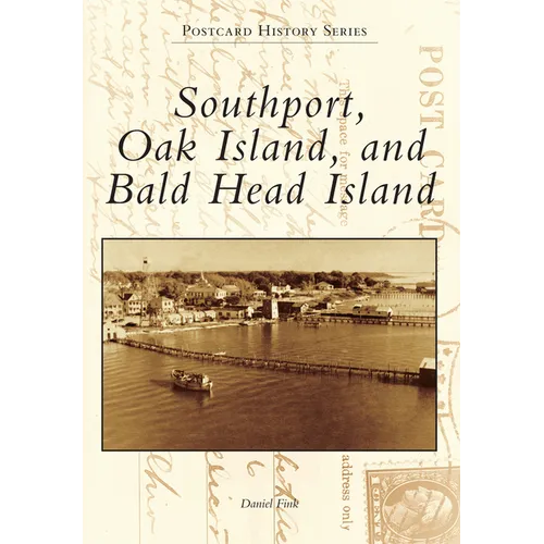 Southport, Oak Island, and Bald Head Island