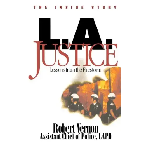 L.A. Justice: Lessons from the Firestorm