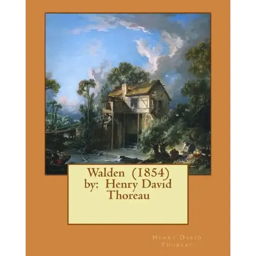 Walden (1854) by: Henry David Thoreau