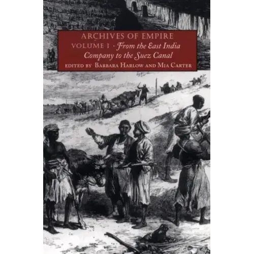 Archives of Empire: From the East India Company to the Suez Canal