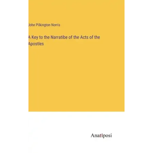 A Key to the Narratibe of the Acts of the Apostles
