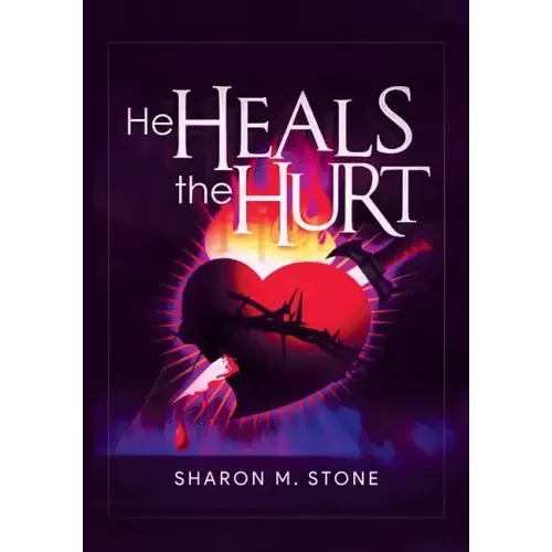 He Heals the Hurt