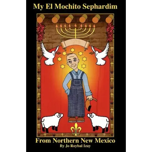 My El Mochito Sephardim: From Northern New Mexico